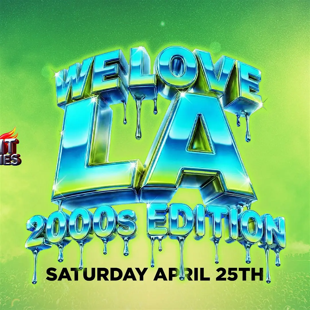 WE LOVE LA 2000’S  PARTY @ LOS GLOBOS IN HOLLYWOOD 18+ | FREE W/RSVP