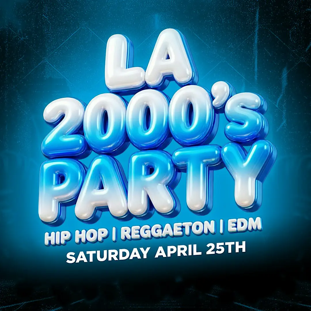 LA 2000’S PARTY @ LOS GLOBOS IN HOLLYWOOD 18+ | EVERYONE FREE W/RSVP