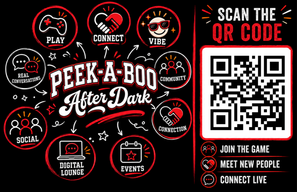 Promo graphic for “Peek‑A‑Boo After Dark” featuring icons for play, connection, community, real conversations, and a QR code inviting users to join the game, meet new people, and connect live.