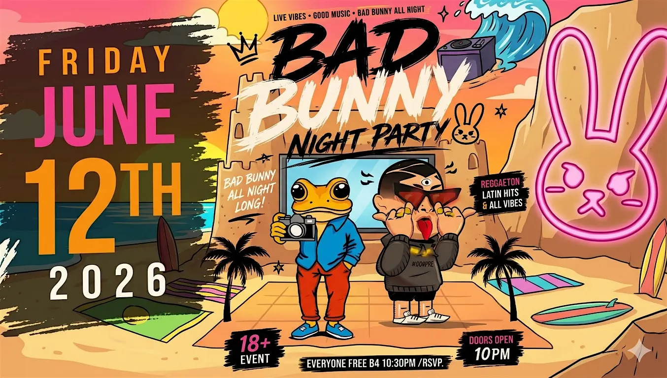 BAD BUNNY NIGHT PARTY @LOS GLOBOS 18+ EVERYONE FREE W/RSVP