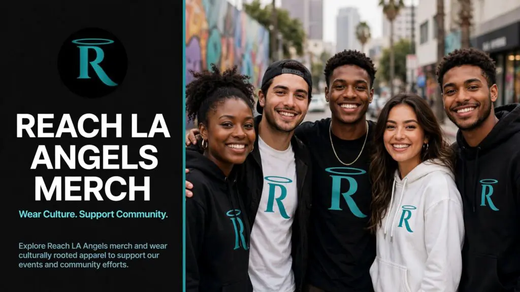 Group of five people standing outdoors in front of colorful murals and palm trees, wearing black and white Reach LA Angels hoodies and T‑shirts featuring a teal “R” logo with a halo. A black panel on the left displays the Reach LA Angels Merch branding with the tagline “Wear Culture. Support Community.”