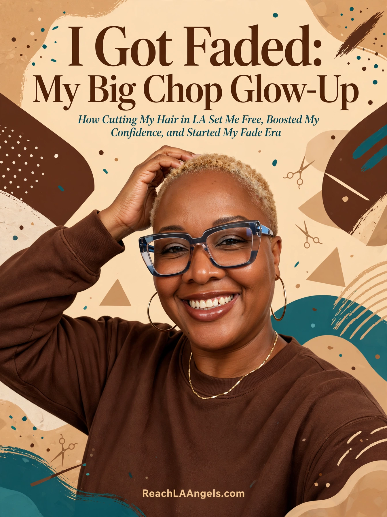 Erica "EMissyK" smiling with her blonde fade haircut against a teal and brown graphic background promoting the blog ‘I Got Faded: My Big Chop Glow‑Up’ on Reach LA Angels.